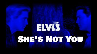 ELVIS PRESLEY  Shes Not You New Edit 4K [upl. by Anesusa]