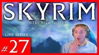 Skyrim Live Series 27 The Road To 100 BEGINS [upl. by Lancaster]