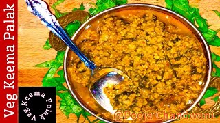 Veg Keema palak  Vegetarian Kheema Masala Recipe With Soya Granules [upl. by Vowel]