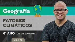 Fatores Climáticos – Geografia – 6º ano – Ensino Fundamental [upl. by Bohun751]