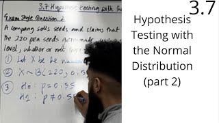 Edexcel A Level Maths 37 Hypothesis Testing with the Normal Distribution Normal Approximation [upl. by Danika]