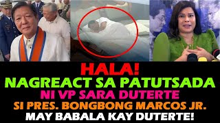 PRES BONGBONG MARCOS PBBM NAGREACT SA PATUTSADA NI VP SARA DUTERTE RODRIGO DUTERTE BINALAAN [upl. by Hakym]