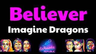 Imagine Dragons  Believer Lyrics Karaoke [upl. by Aerb]