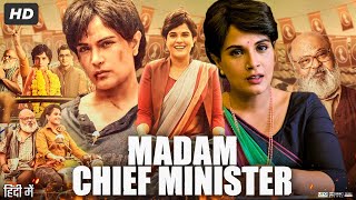 Madam Chief Minister Full Movie In Hindi  Richa Chadda  Manav Kaul  Raviza C  Review amp Facts HD [upl. by Elleniad772]