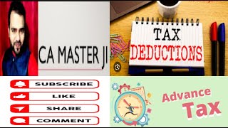 8  Deductions Under Chapter VIA amp Advance Tax  Income Tax Series  CA Masterji [upl. by Tally]