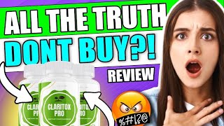 CLARITOX PRO 🛑🔥 NEW ALERT 😱 🛑 CLARITOX PRO REVIEW  CLARITOX PRO SUPPLEMENT CLARITOX PRO REVIEWS [upl. by Crofoot]