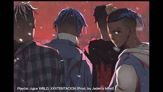 Playlist remake full Juice WRLD amp XXXTENTACION Prod by Jadens Mind [upl. by Asuncion]