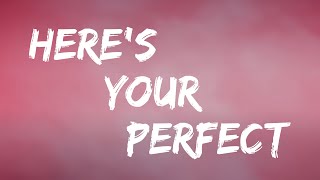 Heres Your Perfect  Jamie Miller Lyrics  Meghan Trainor Troye Sivan Mix Lyrics [upl. by Jakie]