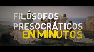 LOS FILÓSOFOS PRESOCRÁTICOS en 5 minutos [upl. by Malley139]