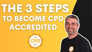 The 3 Steps to CPD Accreditation The Accreditation Process [upl. by Enrev]