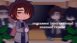 Regressor instructional manual reacts to themselves in the future 1 [upl. by Adnav]