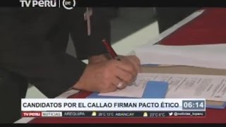 Candidatos por el Callao firman Pacto Ético Electoral [upl. by Charyl]