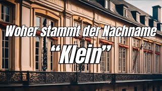 Woher stammt der Nachname Klein [upl. by Spearman]