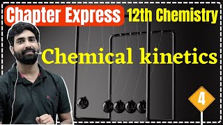 12th Chemistry Chapter Express Episode  4   Ch  Chemical kinetics hindi medium [upl. by Fronniah984]