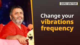 Guru Vakyam English Episode 1056  Change your vibrations frequency [upl. by Northrup387]