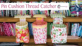 Pin Cushion Thread Catcher Free SVG included [upl. by Timmons]