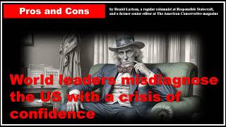 World leaders misdiagnose the US with a crisis of confidence [upl. by Muldon]