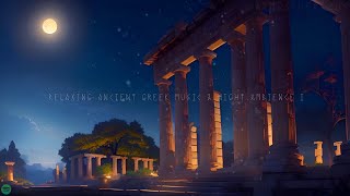 Relaxing Ancient Greek Music amp Night Ambience I  Calm Kithara  music for sleep meditation study [upl. by Caritta]