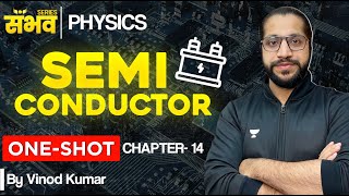 Complete Semiconductor 🔥 One Shot 🔥😨  Class 12 Physics Chapter 14  Boards 2024  Vinod Sir [upl. by Oisacin]