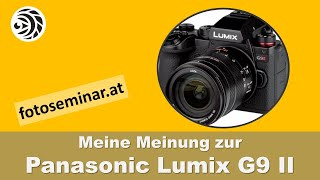 Vergleich Panasonic Lumix G9 mit Lumix G9 II  mizerovskycom [upl. by Kcorb]