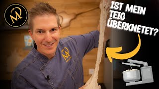 Knetdauer eines Teiges  Wann ist ein Teig überknetet [upl. by Llorre]