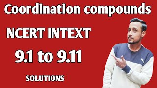 Coordination compounds NCERT intext 91 to 911 chemistry class 12th  class 12 chemistry chapter 9 [upl. by Nylekoorb]