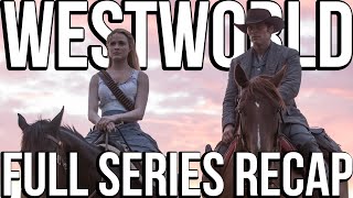 WESTWORLD Full Series Recap  Season 14 Ending Explained [upl. by Yesnnyl]