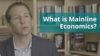 What is Mainline Economics [upl. by Asilak]