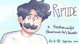 Riptide  Hermitcraft AU  Featherweight Animatic  chapt 151 spoilers [upl. by Nesyt]