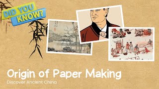 Origin of Paper Making [upl. by Meeharbi721]