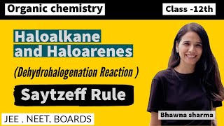 Saytzeff Rule Dehydrohalogenation rex Haloalkane amp Haloarenes Class12th neet organicchemistry [upl. by Lindgren196]