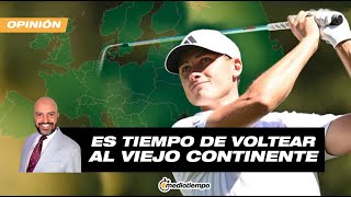 Es tiempo de voltear al Viejo Continente  UP amp DOWN con Abraham Neme [upl. by Krik]