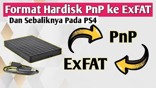 Cara Format Hardisk External PS4 PnP ke ExFAT dan sebaliknya [upl. by Ringo]