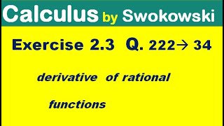 Calculus by Swokowski Exercise 23 Q 22 to 34  derivative of rational function [upl. by Tandie]