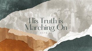 His Truth is Marching On [upl. by Fleisher550]