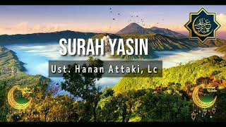 Ustadz Hanan Attaki  QS  Yasin Full 7x  Den Hijrah [upl. by Adehsor165]