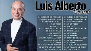 LUIS ALBERTO POSADA  30 Exitos Musica Popular Mix Despechos  Puros Vallenatos Romanticos Exitos [upl. by Emmalynn978]