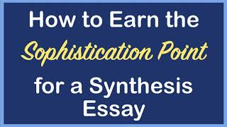 How to Earn the Sophistication Point for an AP Lang Synthesis Essay  Coach Hall Writes [upl. by Nalda]