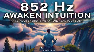 852 Hz Frequency for Healing amp Self Love  Mindful Sleep [upl. by Aicilef]