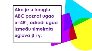 Ugao između simetrala uglova trougla [upl. by Adolfo]