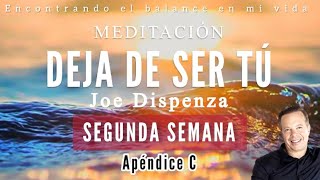 Meditación guiada DEJA DE SER TÚ de Joe Dispenza  SEGUNDA SEMANA ✨🙏🏼 [upl. by Lenwood]