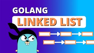 Golang Linked List  Golang Data Structures [upl. by Ainoval]