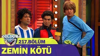 Güldür Güldür Show 217Bölüm  Zemin Kötü [upl. by Maharva]