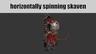 Low Quality Horizontally Spinning Skaven [upl. by Yttig]