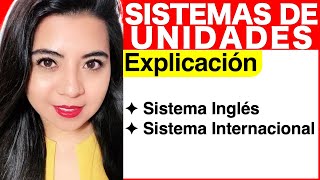 SISTEMA DE UNIDADES INGLÉS e INTERNACIONAL Explicación y ejemplos [upl. by Burnaby908]