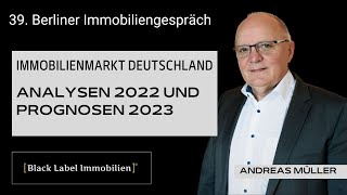 39 Berliner Immobiliengespräch  Immobilienmarkt Deutschland 20222023 – Analysen und Prognosen [upl. by Dirfliw340]