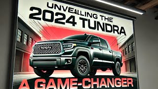 Unveiling the 2024 Toyota Tundra What Makes It a GameChanger [upl. by Ahsinet]