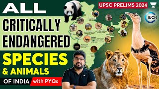 All Critically Endangered Species and Animals of India with PYQ’s  UPSC Prelims 202425 [upl. by Nerred946]