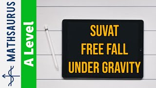 SUVAT Equations  free fall under gravity [upl. by Ijat]