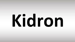 How to Pronounce Kidron [upl. by Ycniuqed]